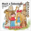 Mach a Šebestová na cestách - Miloš Macourek Mach a Šebestová na cestách - Miloš Macourek