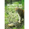 Můj přítel rys - Ludvík Kunc Můj přítel rys - Ludvík Kunc
