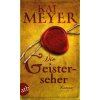 Die Geisterseher (Kai Meyer)(Brožovaná) Die Geisterseher (Kai Meyer)(Brožovaná)