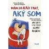 Mám sa rád taký, aký som - Młodnicka-Kornaś Urszula, Waligóra Agnieszka Mám sa rád taký, aký som - Młodnicka-Kornaś Urszula, Waligóra Agnieszka
