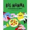 Big Mamma Italian Recipes in 30 Minutes (Big Mamma)(Pevná) Big Mamma Italian Recipes in 30 Minutes (Big Mamma)(Pevná)