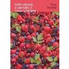 Jedlé zahrady a zahrádky 2 - Ovoce a bylinky - Ivan Dvořák Jedlé zahrady a zahrádky 2 - Ovoce a bylinky - Ivan Dvořák