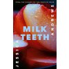 Milk Teeth (ANDREWS JESSICA)(Brožovaná) Milk Teeth (ANDREWS JESSICA)(Brožovaná)
