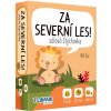 Za Severní les! Za Severní les!