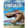 Velká kniha - Dinosauři - SUN Velká kniha - Dinosauři - SUN