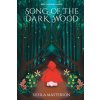 Song of the Dark Wood (Sheila Masterson)(Brožovaná) Song of the Dark Wood (Sheila Masterson)(Brožovaná)