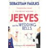 Jeeves and the Wedding Bells (Sebastian Faulks)(Brožovaná) Jeeves and the Wedding Bells (Sebastian Faulks)(Brožovaná)