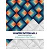 Geometric Patterns - Adult Coloring Book Vol. 1 - Inkcartel (David Hinkin Jr)(Brožovaná) Geometric Patterns - Adult Coloring Book Vol. 1 - Inkcartel (David Hinkin Jr)(Brožovaná)