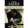 Zamach na heroinę Zamach na heroinę