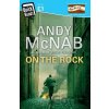 On the Rock - Andy McNab On the Rock - Andy McNab