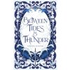 Between Tides & Thunder Between Tides & Thunder