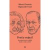 E-kniha: Prečo vojna? - Korešpondencia a ďalšie úvahy o vojne a mieri E-kniha: Prečo vojna? - Korešpondencia a ďalšie úvahy o vojne a mieri