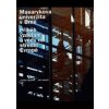 Masarykova univerzita v Brně. Příbeh vzdělání a vědy ve strědní Evropě - Jiří Hanuš, Lukáš Fasora Masarykova univerzita v Brně. Příbeh vzdělání a vědy ve strědní Evropě - Jiří Hanuš, Lukáš Fasora