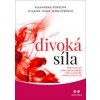 Divoká síla - Alexandra Popeová, Sjanie Hugo Wurlitzerová Divoká síla - Alexandra Popeová, Sjanie Hugo Wurlitzerová