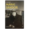 Márai Sándor - A huszadik század koronatanúja Márai Sándor - A huszadik század koronatanúja