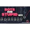 Bots Are Stupid | PC Steam Bots Are Stupid | PC Steam