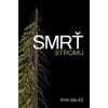 Smrť stromu - Erik Baláž Smrť stromu - Erik Baláž