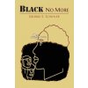 Black No More (George S Schuyler)(Brožovaná) Black No More (George S Schuyler)(Brožovaná)