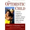 Optimistic Child (Martin Seligman)(Brožovaná) Optimistic Child (Martin Seligman)(Brožovaná)