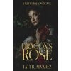 The Dragon's Rose The Dragon's Rose