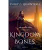 Kingdom of Bones (Philip C. Quaintrell)(Brožovaná) Kingdom of Bones (Philip C. Quaintrell)(Brožovaná)