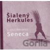 Šialený Herkules - Lucius Annaeus Seneca Šialený Herkules - Lucius Annaeus Seneca