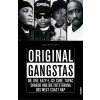Original Gangstas (Ben Westhoff,Paul Fleischmann)(Brožovaná) Original Gangstas (Ben Westhoff,Paul Fleischmann)(Brožovaná)