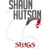 Shaun Hutson - Slugs Shaun Hutson - Slugs