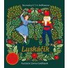 Luskáčik Na motívy E.T.A Hoffmanna - E.T.A. Hoffmann Luskáčik Na motívy E.T.A Hoffmanna - E.T.A. Hoffmann