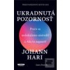 Ukradnutá pozornosť (Johann Hari) Ukradnutá pozornosť (Johann Hari)