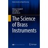 Science of Brass Instruments (Arnold Myers,Joël Gilbert)(Pevná) Science of Brass Instruments (Arnold Myers,Joël Gilbert)(Pevná)