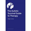 Autistic Survival Guide to Therapy Autistic Survival Guide to Therapy