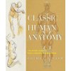 Classic Human Anatomy Classic Human Anatomy
