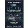 The Navy Seal's Guide To Home Security (Liam A. Backwood)(Brožovaná) The Navy Seal's Guide To Home Security (Liam A. Backwood)(Brožovaná)