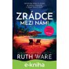 E-kniha Zrádce mezi námi - Ruth Ware E-kniha Zrádce mezi námi - Ruth Ware