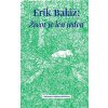 Život je len jeden (Rozhovory s Katarínou Bartoňovou) (Erik Baláž,Katarína Bartoňová)(Brožovaná) Život je len jeden (Rozhovory s Katarínou Bartoňovou) (Erik Baláž,Katarína Bartoňová)(Brožovaná)