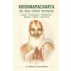 Krishnamacharya in His Own Words: Asana, Pranayama, Meditation, Mantra, Ritual, Ayurveda Krishnamacharya in His Own Words: Asana, Pranayama, Meditation, Mantra, Ritual, Ayurveda
