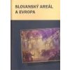 Slovanský areál a Evropa Slovanský areál a Evropa