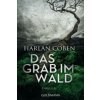 Das Grab im Wald (Harlan Coben,Gunnar Kwisinski)(Brožovaná) Das Grab im Wald (Harlan Coben,Gunnar Kwisinski)(Brožovaná)