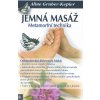 Jemná masáž - Odstraňování duševních bloků a čakry Jemná masáž - Odstraňování duševních bloků a čakry