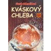 Kváskový chleba - Kváskomanie v Čechách a na Moravě - Pavla Momčilová Kváskový chleba - Kváskomanie v Čechách a na Moravě - Pavla Momčilová