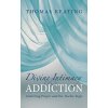 Divine Therapy & Addiction (Thomas Keating)(Brožovaná) Divine Therapy & Addiction (Thomas Keating)(Brožovaná)