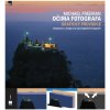 Fotověci Kniha Očima Fotografa: Grafický Průvodce Kompozice a design pro Lepší Digitální Fotografie Fotověci Kniha Očima Fotografa: Grafický Průvodce Kompozice a design pro Lepší Digitální Fotografie