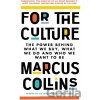For the Culture - Marcus Collins For the Culture - Marcus Collins