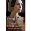 Tri sestry, tri kráľovné - Gregory Philippa Tri sestry, tri kráľovné - Gregory Philippa