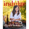 Indulge: Delicious and Decadent Dishes to Enjoy and Share (BERTINELLI VALERIE)(Pevná) Indulge: Delicious and Decadent Dishes to Enjoy and Share (BERTINELLI VALERIE)(Pevná)