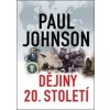 Dějiny 20. století - Paul Johnson Dějiny 20. století - Paul Johnson