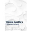 Výchova charakteru a výuka ctnosti ve školách - James Arthur Výchova charakteru a výuka ctnosti ve školách - James Arthur
