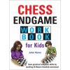 Chess Endgame Workbook for Kids Chess Endgame Workbook for Kids
