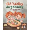 Od hádky do pohádky - Martina Gajdošová Od hádky do pohádky - Martina Gajdošová